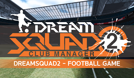 DREAM SQUAD2 - Football Game