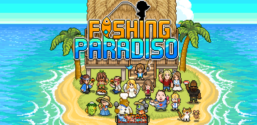Fishing Paradiso (everything is open)