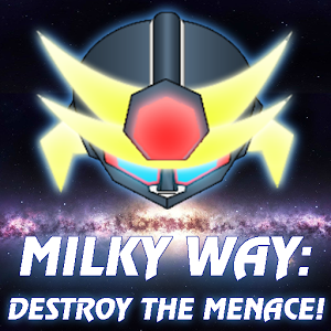 Milky Way: Destroy The Menace! 