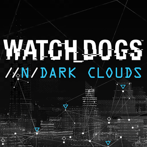 Watch Dogs Dark Clouds 1.0.4